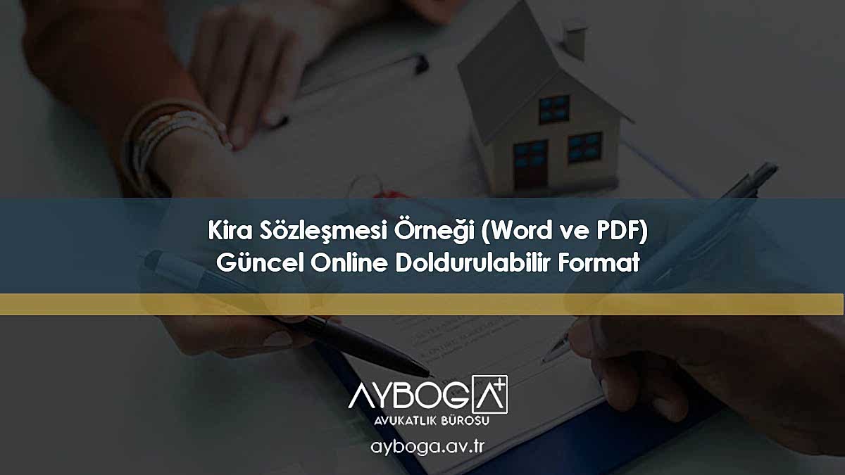 Kira Sözleşmesi Örneği (Word ve PDF) Güncel Online Doldurulabilir Format