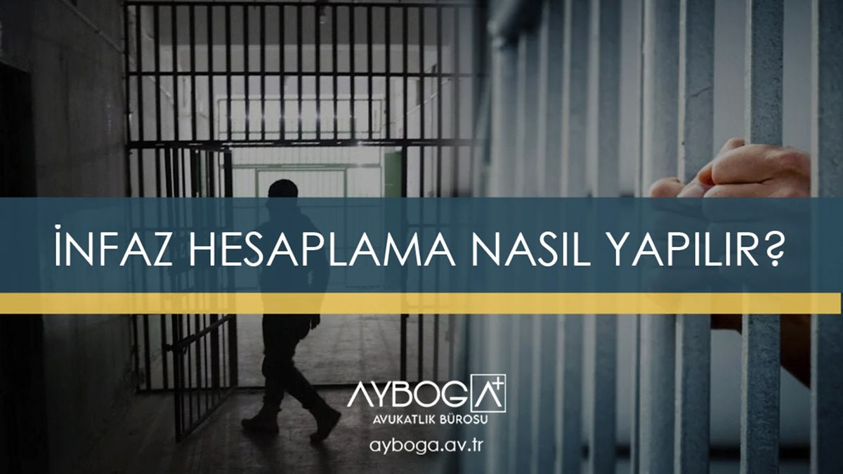 İnfaz Hesaplama NASIL yapılır Rehberi - Adım Adım