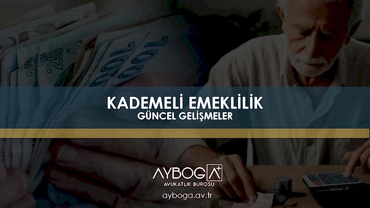 Kademeli Emeklilik Son Dakika