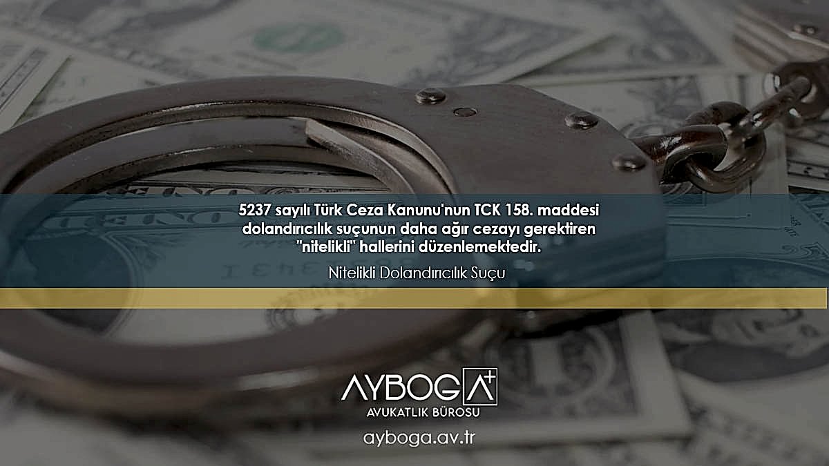 TCK 158 : Nitelikli Dolandırıcılık Suçu 5237 sayılı Türk Ceza Kanunu'nun TCK 158. maddesi, dolandırıcılık suçunun daha ağır cezayı gerektiren "nitelikli" hallerini düzenlemektedir.