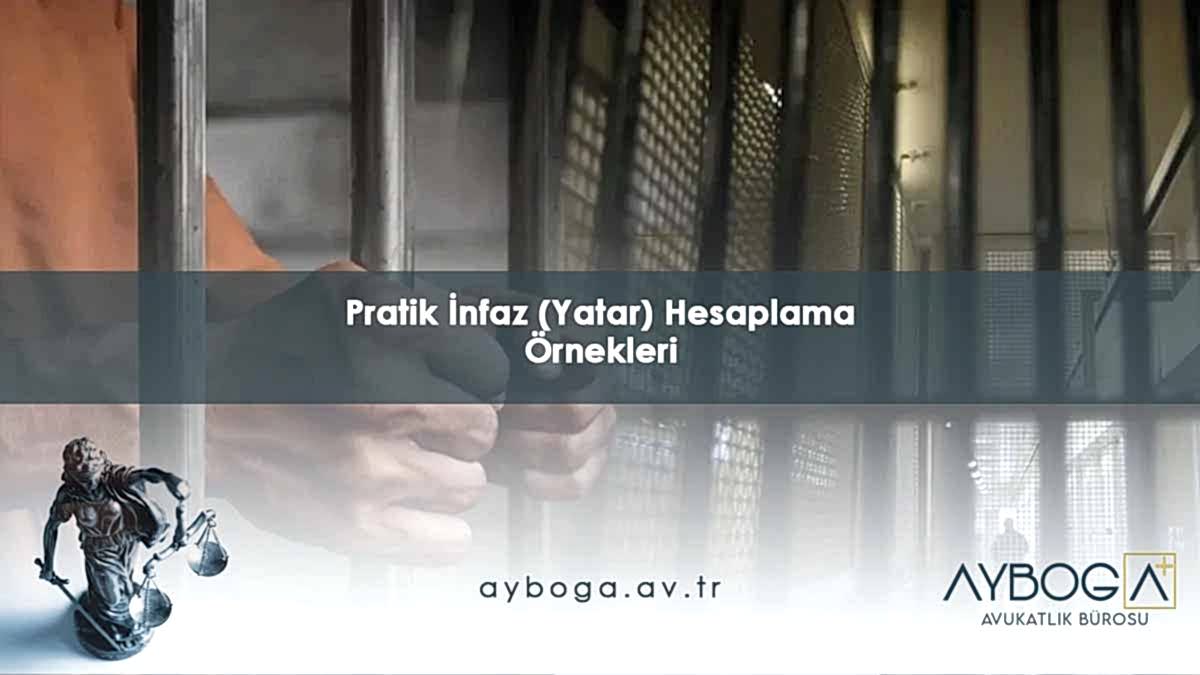 Pratik İnfaz (Yatar) Hesaplama Örnekleri